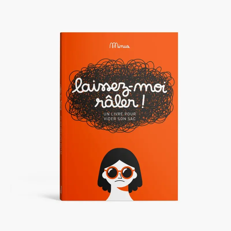 MINUS || Laissez-moi râler ! – Cahier à remplir