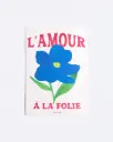 EMOI-EMOI || Affiche L’Amour à la Folie – A3
