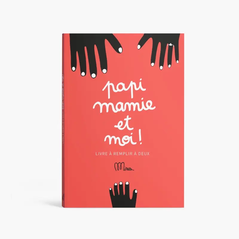 MINUS || Papi, Mamie et Moi – Cahier à remplir